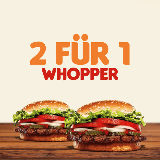 Kaufe 1 Whopper und erhalte den zweiten Gratis